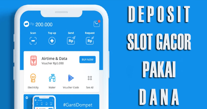Strategi Sukses Bermain Slot dengan Deposit Dana Panduan Lengkap